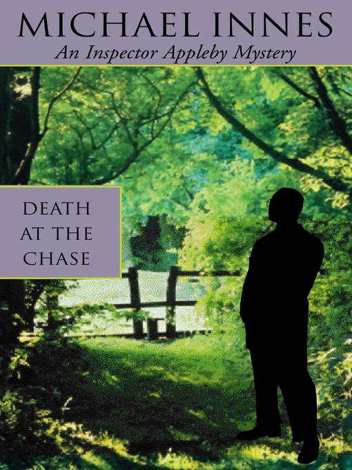 Title details for Death at the Chase by Michael Innes - Available